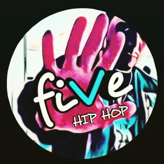 F.I.V.E by Five HipHop