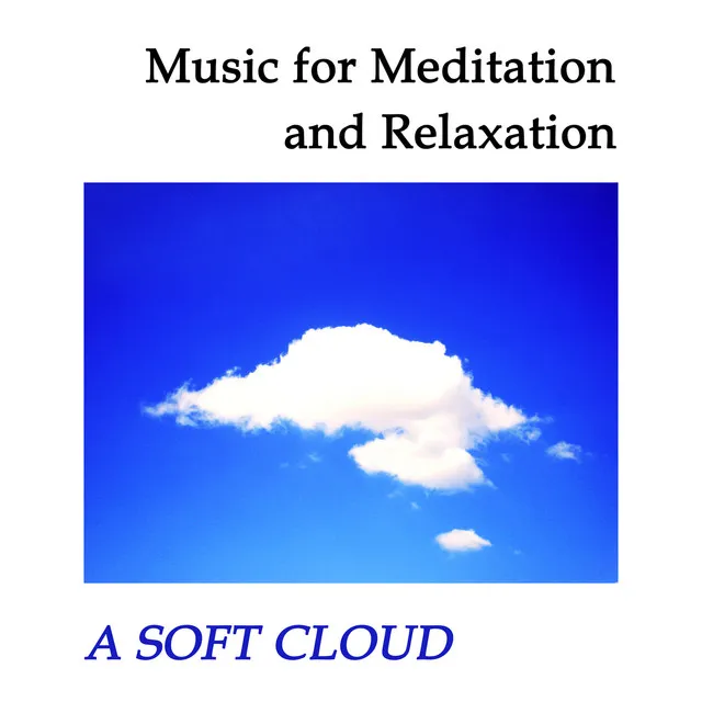 Music for meditation and relaxation, A Soft Cloud