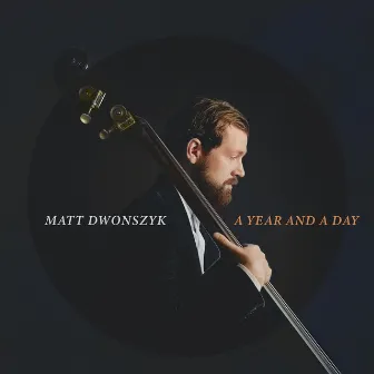 A Year and a Day by Matt Dwonszyk