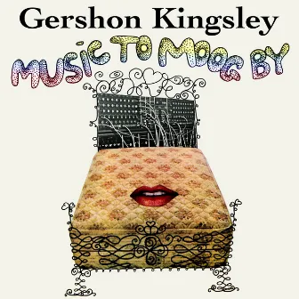 Music To Moog By by Gershon Kingsley