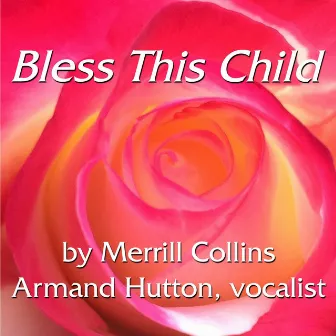 Bless This Child by Armand Hutton