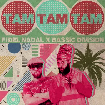 Tam Tam Tam by Bassic Division