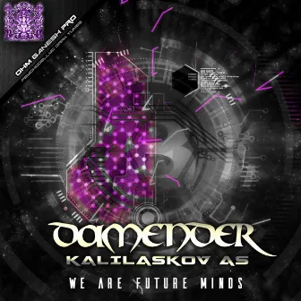 We Are Future Minds by Damender