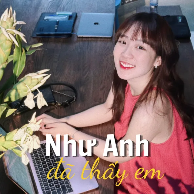 Như Anh Đã Thấy Em - Remix