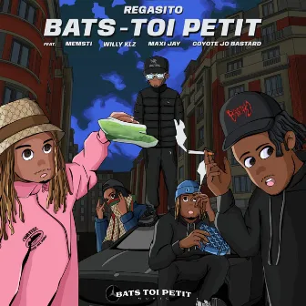 Bats toi petit by Regasito