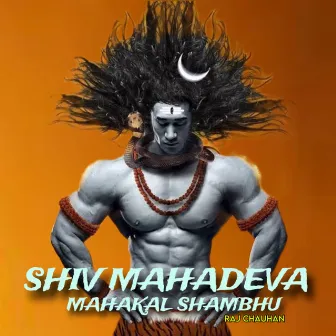 Shiv Mahadeva Mahakal Shambhu by Unknown Artist