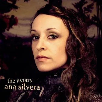 The Aviary by Ana Silvera