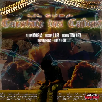 CUENTATE TUS CAIDAS by Lil Cuba