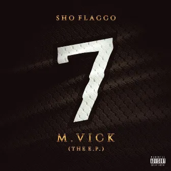 M.Vick by Sho Flacco