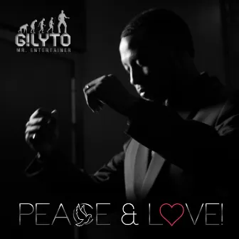 Peace & Love! - Single by Gilyto Mr. Entertainer