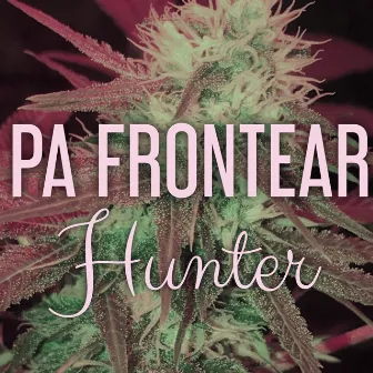 Pa' Frontear by Hunter