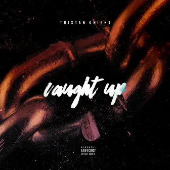 Caught Up by Tristan Knight