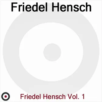 Friedel Hensch Und Die Cyprys Vol. 1 by Friedel Hensch Und Die Cyprys