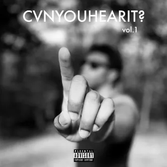 CVNYOUHEARIT? by Cvnyouseeit