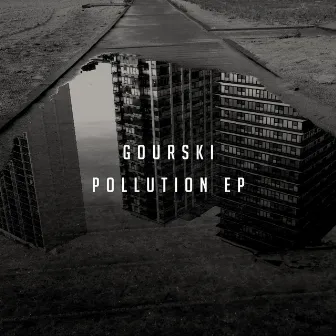 Pollution EP by Gourski