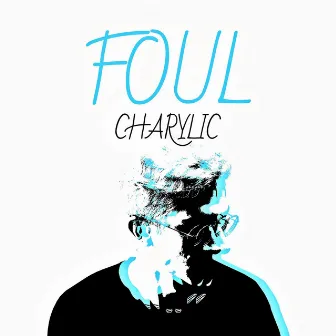 Foul by Charylic