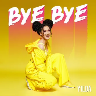 Bye Bye by Yilda Banchon