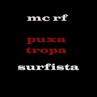 Puxa Tropa Surfista by MC RF