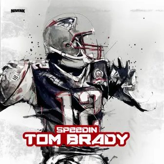 Tom Brady by Maverik