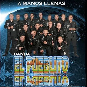 A Manos Llenas by Banda El Pueblito