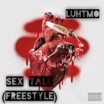 Sex Talk Freestyle by Luhtmo