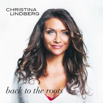 Back to the Roots by Christina Lindberg