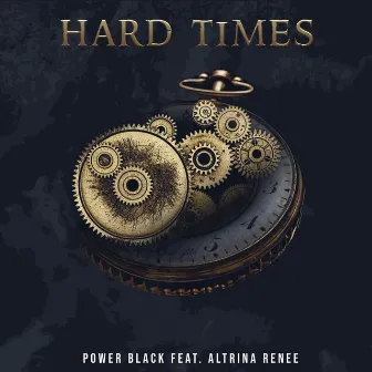 Hard Times by Power Black