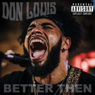 Better Then by Don Louis