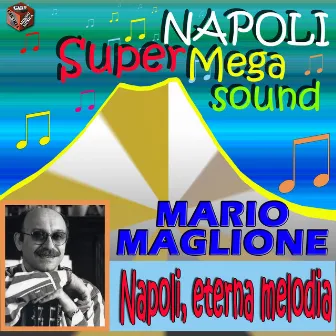 Napoli eterna melodia by Mario Maglione