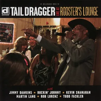 Live at Rooster's Lounge by Tail Dragger