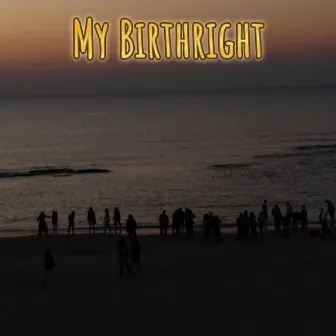 My Birthright by GETTY GO GLEN