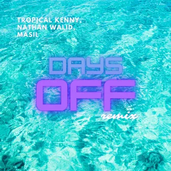 Days Off (Masil Remix) by Tropical Kenny