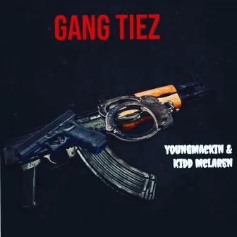 Gangtiez by YoungMackin