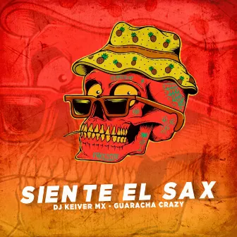 SIENTE EL SAX by Guaracha Crazy