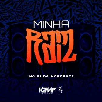 Minha Raiz by Mc Ri da Noroeste