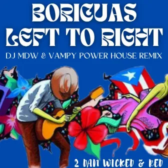 Boricuas's Left To Right (DJ Mdw & Vampy Power Remix) by Red