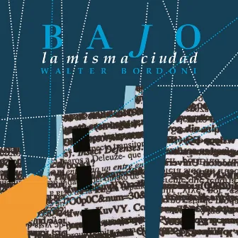 Bajo la Misma Ciudad by Walter Bordoni