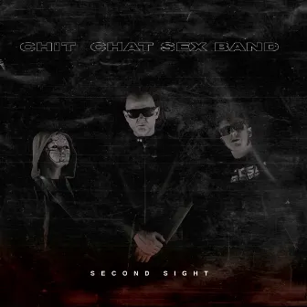 Second Sight by Chit Chat Sex Band