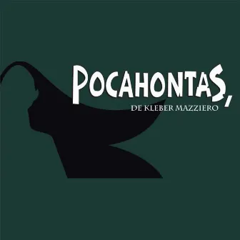 Pocahontas, de Kleber Mazziero by Kleber Mazziero