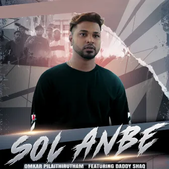 Sol Anbe by Omkar Pilaithirutham