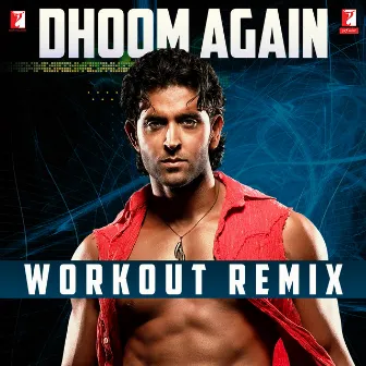 Dhoom Again - Workout Remix by Dominique Cerejo