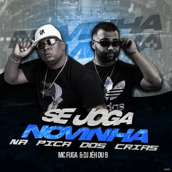 Se Joga Novinha na Pica dos Crias by Mc Fuga