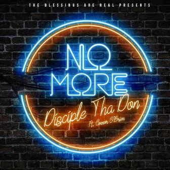 No More by Disciple Tha Don