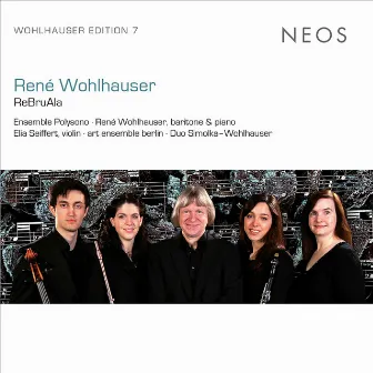 René Wohlhauser: ReBruAla & Other Works by René Wohlhauser