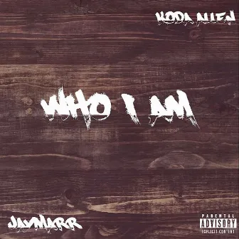 Who I Am by Danny Don Dada