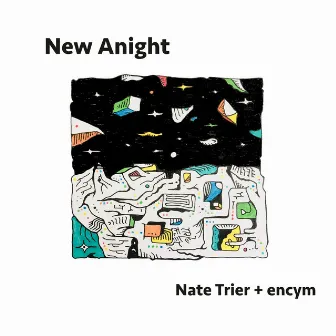 New Anight by Nate Trier