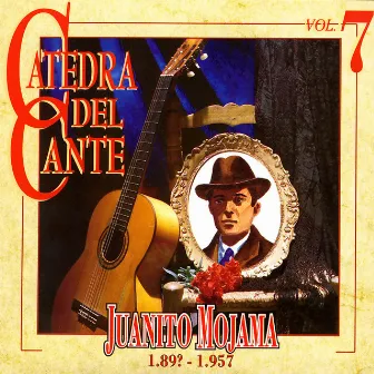 Catedra Del Cante Vol. 7: Juanito Mojama by Juanito Mojama