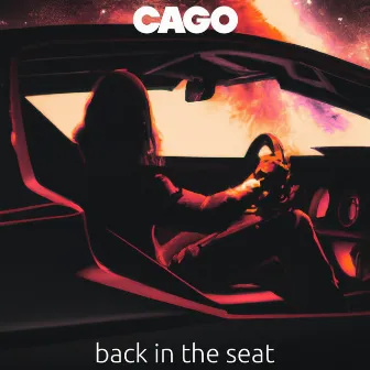 Back in the Seat by Cago