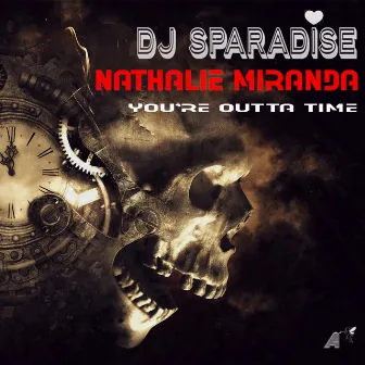 You're Outta Time by Dj Sparadise