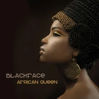 African Queen by Blackface